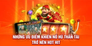 Khám Phá Nổ Hũ Thần Tài QQ88 Ngay Để Rinh Khoản Thưởng Lớn 6 Khám Phá Nổ Hũ Thần Tài QQ88 Ngay Để Rinh Khoản Thưởng Lớn
